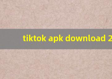 tiktok apk download 2021